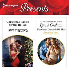 Christmas Babies for the Italian & The Greek Demands His Heir Audiobook, by Lynne Graham