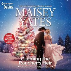 Claiming the Rancher’s Heir & Rancher’s Wild Secret Audiobook, by Maisey Yates