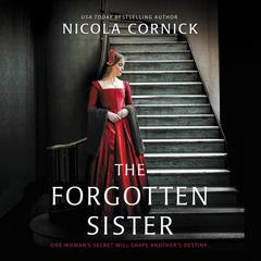 The Forgotten Sister: A Novel Audiobook, by Nicola Cornick
