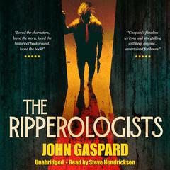The Ripperologists Audiobook, by John Gaspard