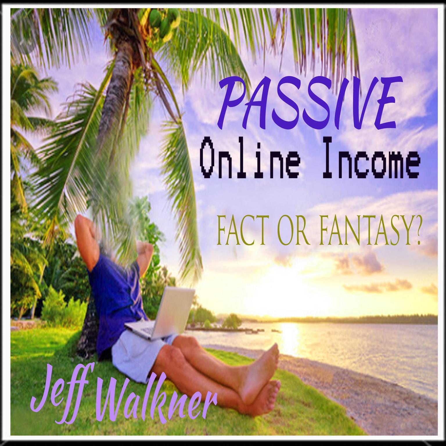 Passive Online Income Audiobook, by Jeff Walkner