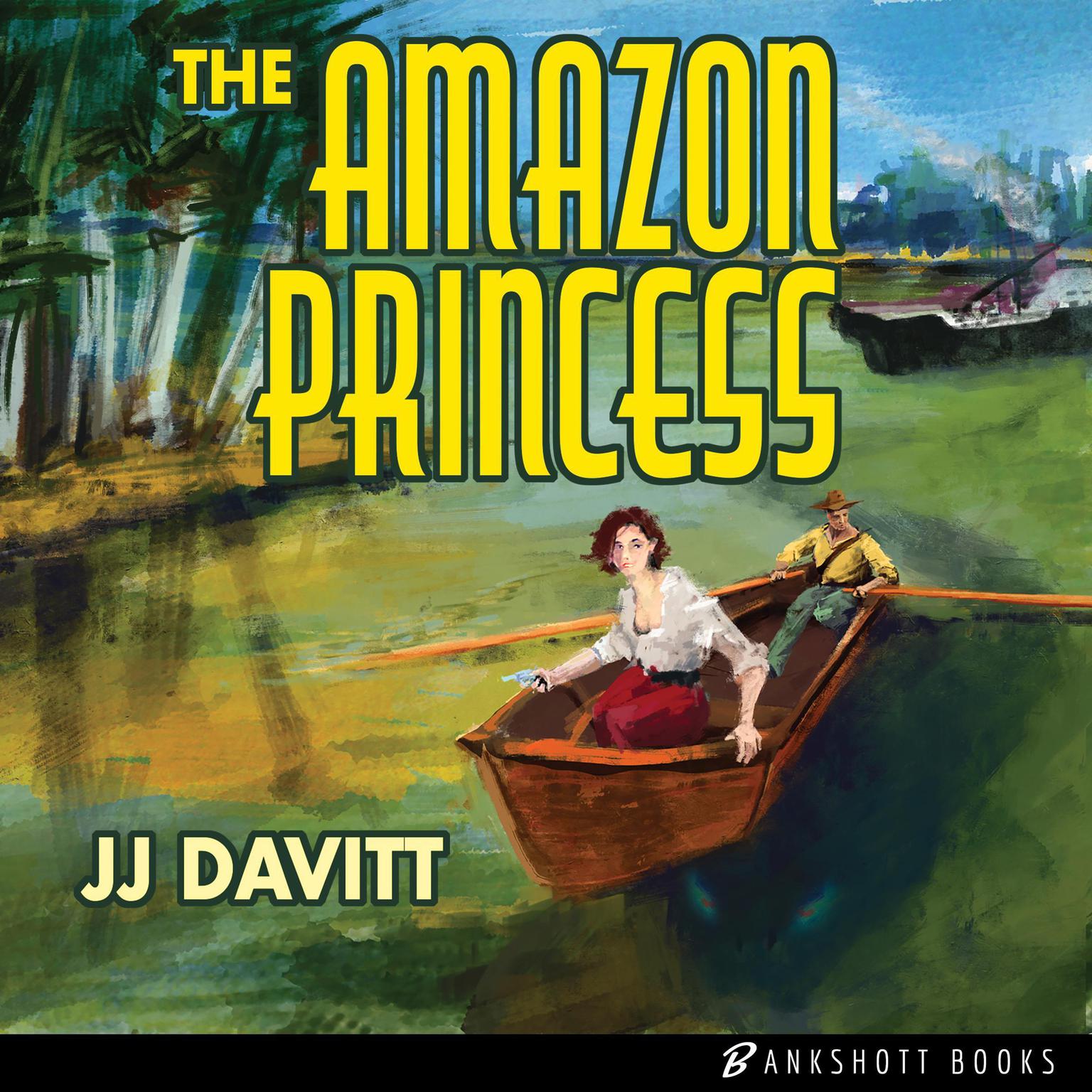 The Amazon Princess Audiobook, by J.J. Davitt