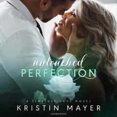 Untouched Perfection Audiobook, by Kristin Mayer