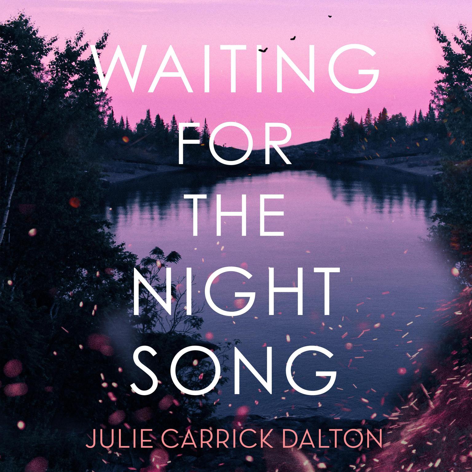 Waiting for the Night Song Audiobook, by Julie Carrick Dalton