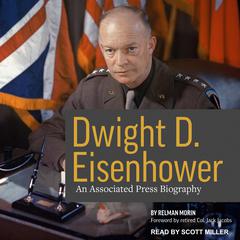 Dwight D. Eisenhower: An Associated Press Biography Audiobook, by Relman Morin