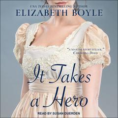 It Takes a Hero Audiobook, by Elizabeth Boyle