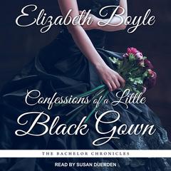 Confessions of a Little Black Gown Audiobook, by Elizabeth Boyle
