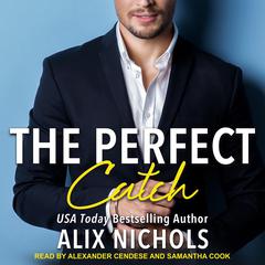 The Perfect Catch: A sports romance Audiobook, by Alix Nichols