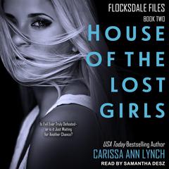 House of the Lost Girls Audiobook, by Carissa Ann Lynch