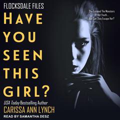 Have You Seen This Girl Audiobook, by Carissa Ann Lynch