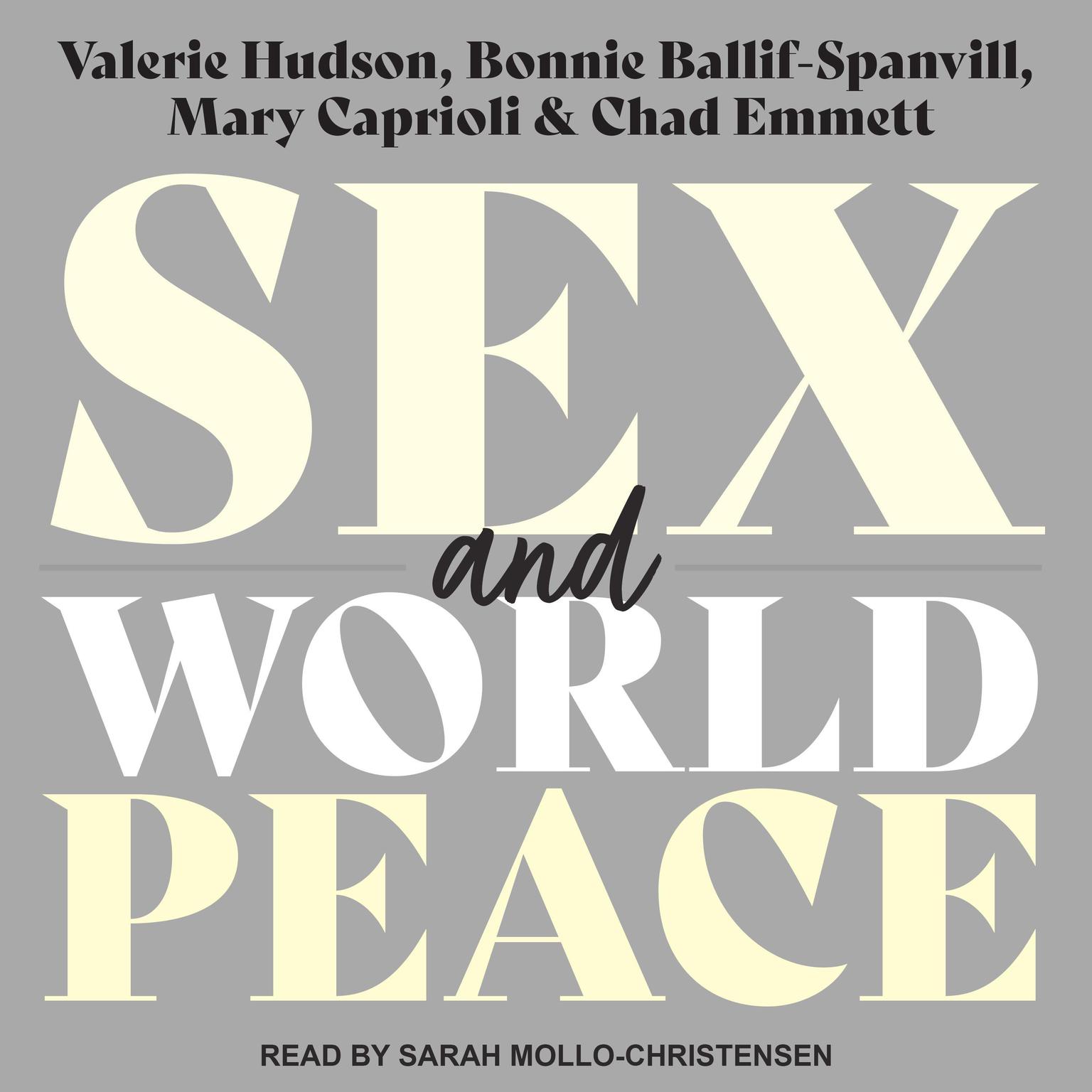Sex and World Peace Audiobook, by Bonnie Ballif-Spanvill