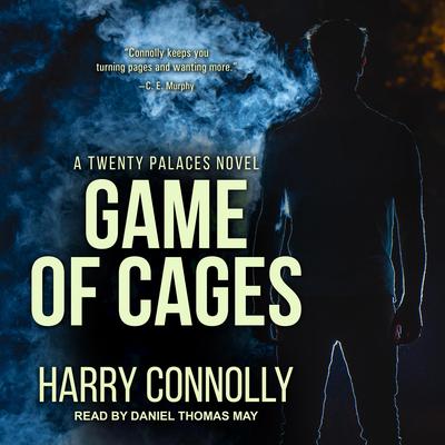 Game of Cages: A Twenty Palaces Novel Audiobook, by Harry Connolly