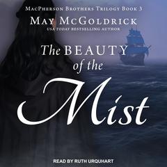 The Beauty of the Mist Audiobook, by May McGoldrick