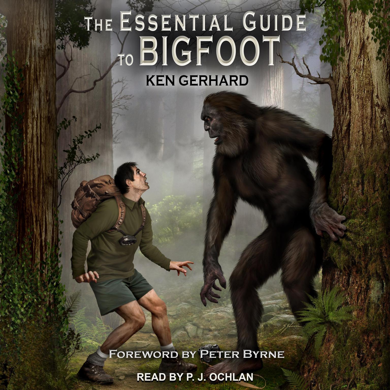 The Essential Guide to Bigfoot Audiobook, by Ken Gerhard