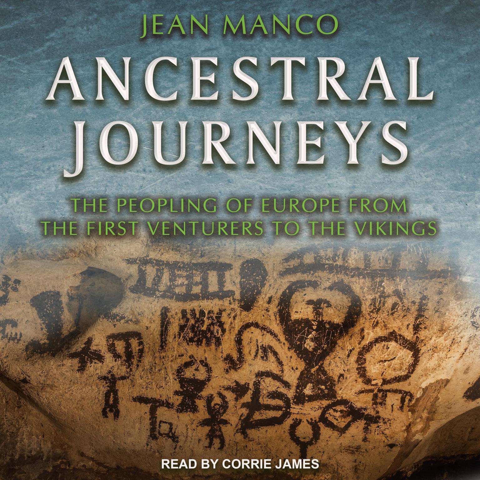 Ancestral Journeys: The Peopling of Europe from the First Venturers to the Vikings (Revised and Updated Edition) Audiobook, by Jean Manco