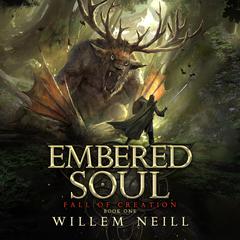 Embered Soul Audiobook, by Willem Neill