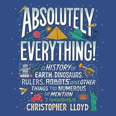 Absolutely Everything! Audiobook, by Christopher Lloyd