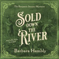 Sold Down the River Audiobook, by Barbara Hambly