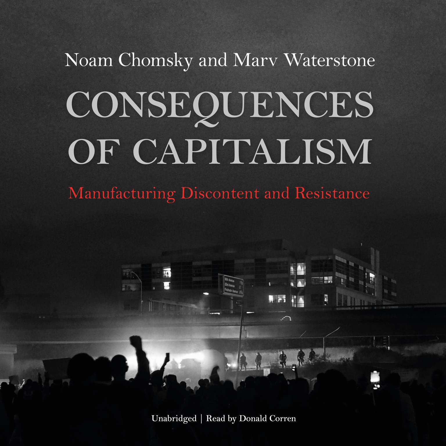 Consequences of Capitalism: Manufacturing Discontent and Resistance  Audiobook, by Noam Chomsky