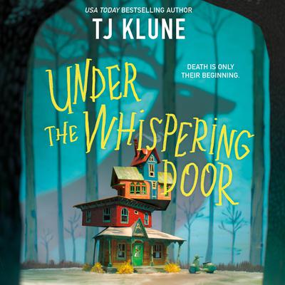Under the Whispering Door Audiobook, by TJ Klune