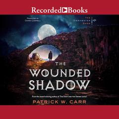 The Wounded Shadow Audiobook, by Patrick W. Carr