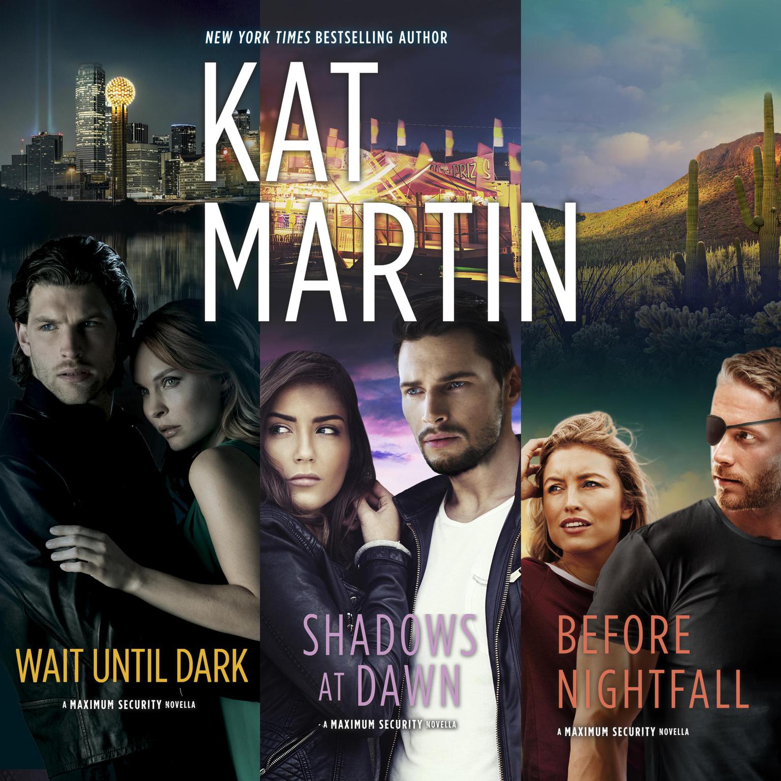 Wait Until Dark & Shadows at Dawn & Before Nightfall Audiobook, by Kat Martin