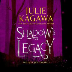 Shadow's Legacy Audiobook, by Julie Kagawa