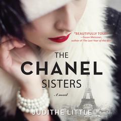 The Chanel Sisters: A Novel Audiobook, by Judithe Little