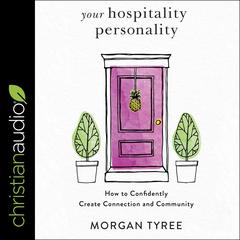 Your Hospitality Personality: How to Confidently Create Connection and Community Audiobook, by 