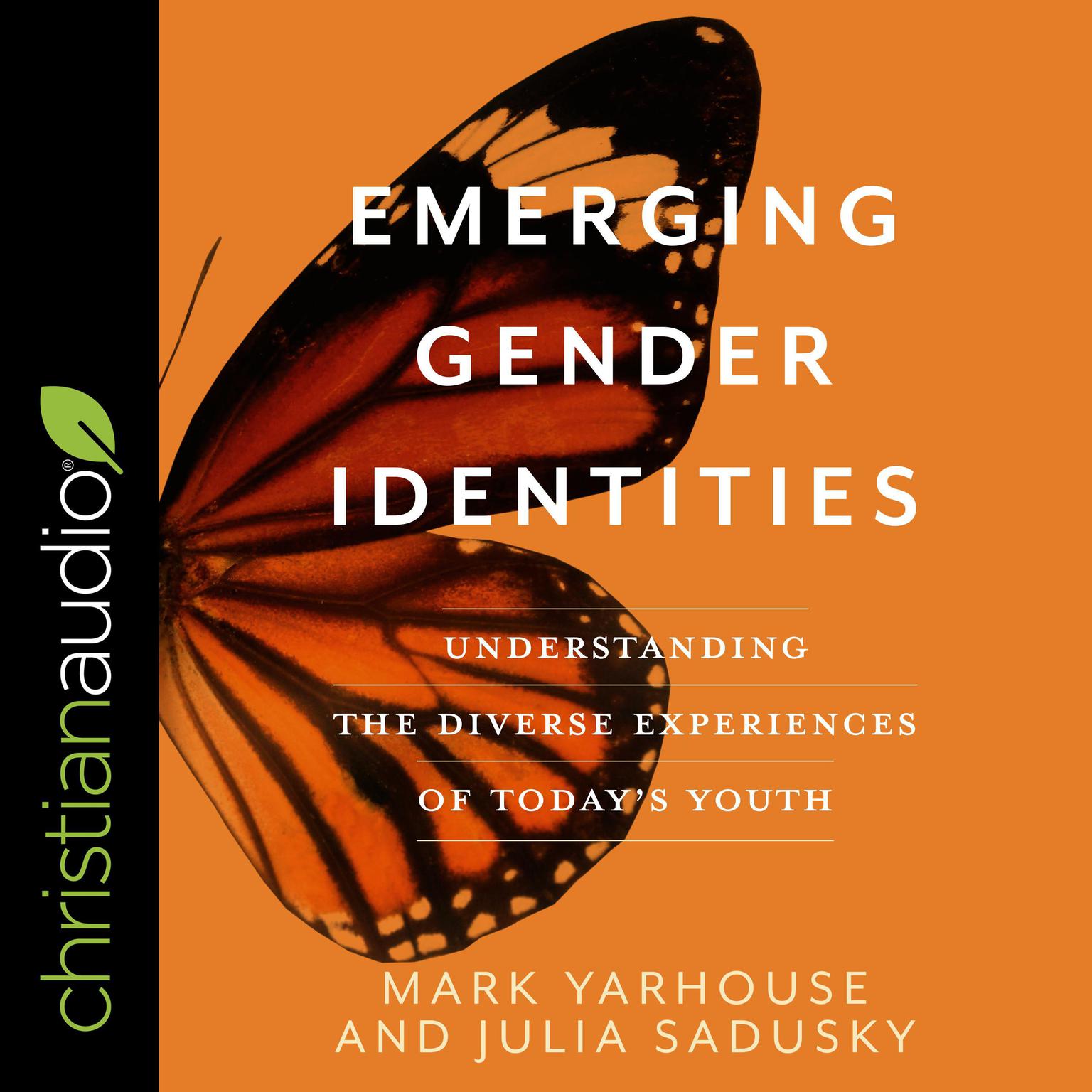 Emerging Gender Identities: Understanding The Diverse Experiences of Todays Youth Audiobook, by Mark Yarhouse