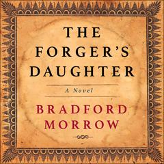 The Forger's Daughter Audiobook, by Bradford Morrow