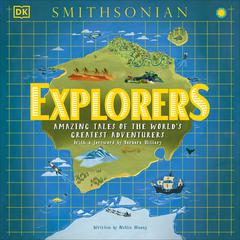 Explorers: Amazing Tales of the Worlds Greatest Adventures Audiobook, by Nellie Huang