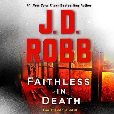 Faithless in Death: An Eve Dallas Novel Audiobook, by 