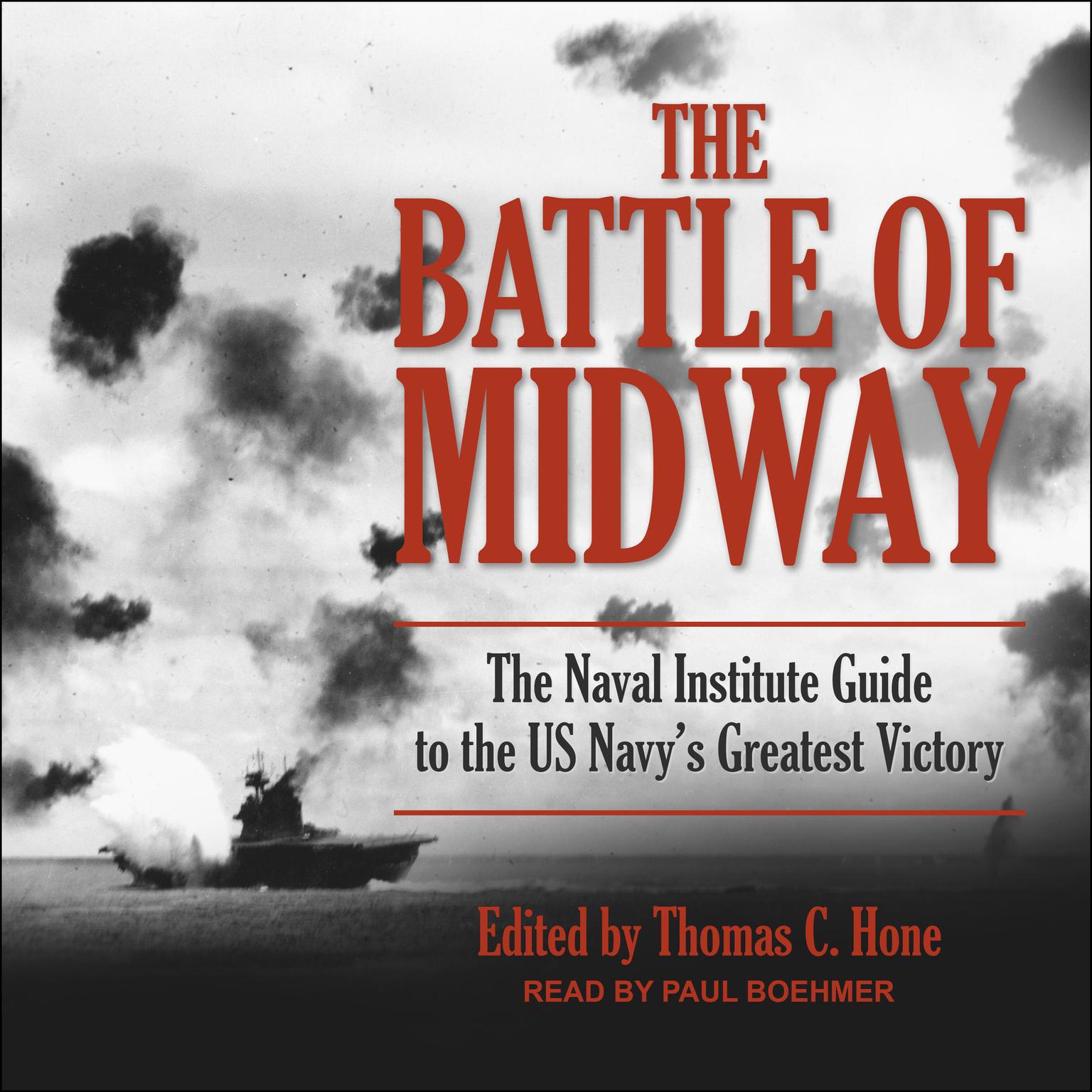 The Battle of Midway: The Naval Institute Guide to the U.S. Navys Greatest Victory Audiobook, by Thomas C. Hone