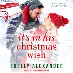 It’s In His Christmas Wish Audiobook, by Shelly Alexander
