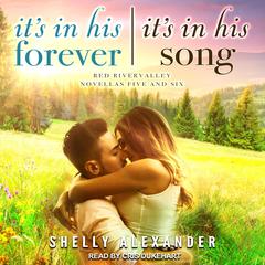 It's In His Forever & It's In His Song Audiobook, by Shelly Alexander