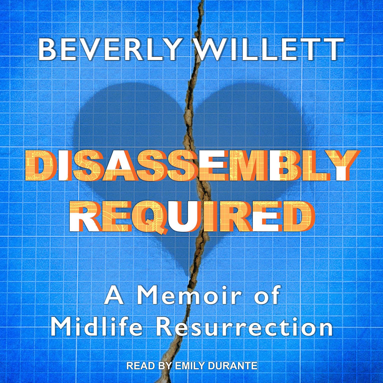 Disassembly Required: A Memoir of Midlife Resurrection Audiobook, by Beverly Willett