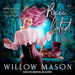 Pixie-lated Audiobook, by Willow Mason