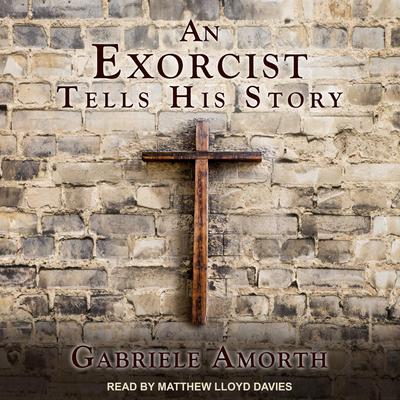 An Exorcist Tells His Story Audiobook, by Fr. Gabriele Amorth