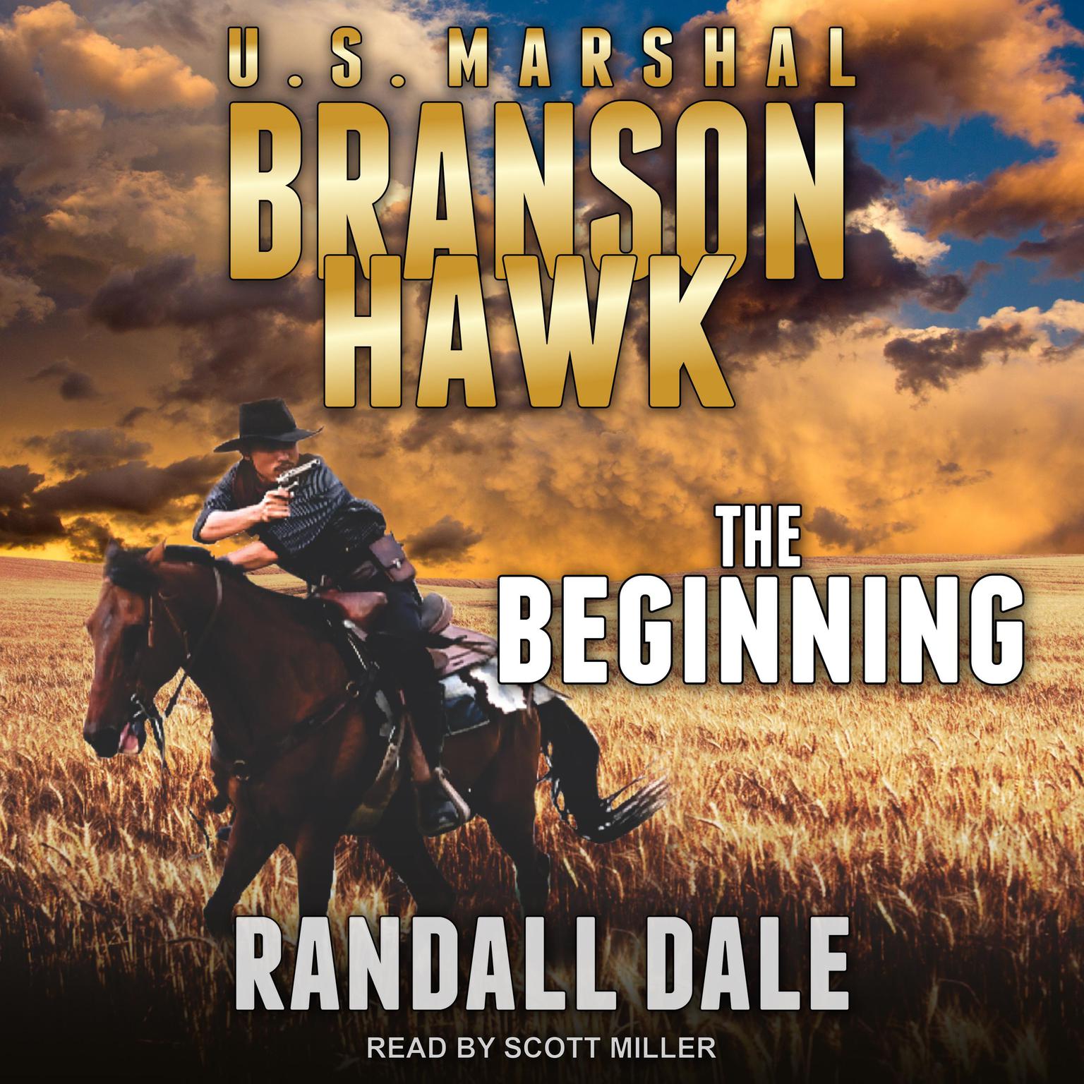 Branson Hawk: United States Marshal: The Beginning Audiobook, by Randall Dale