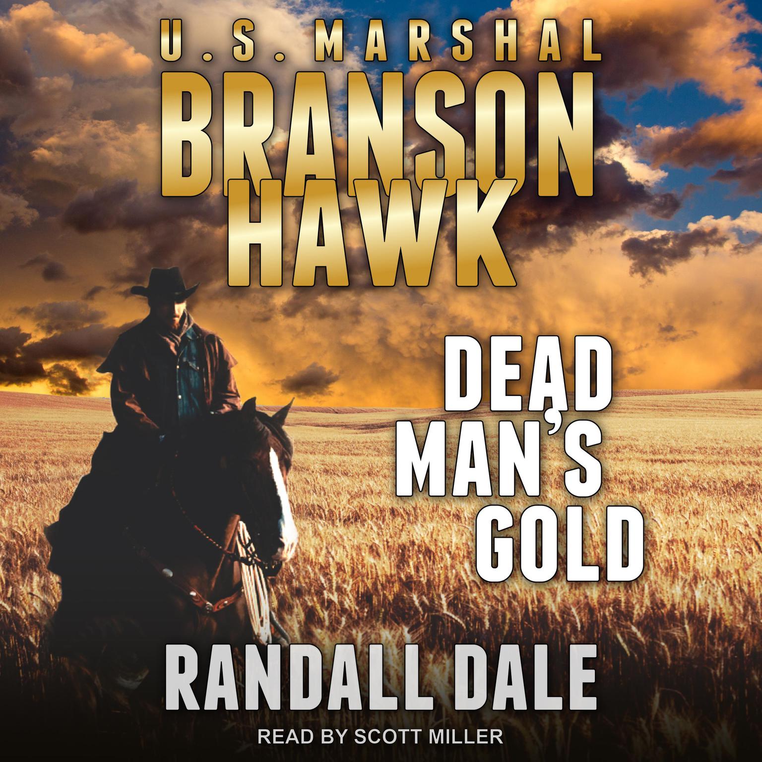 Branson Hawk: United States Marshal: Dead Mans Gold Audiobook, by Randall Dale