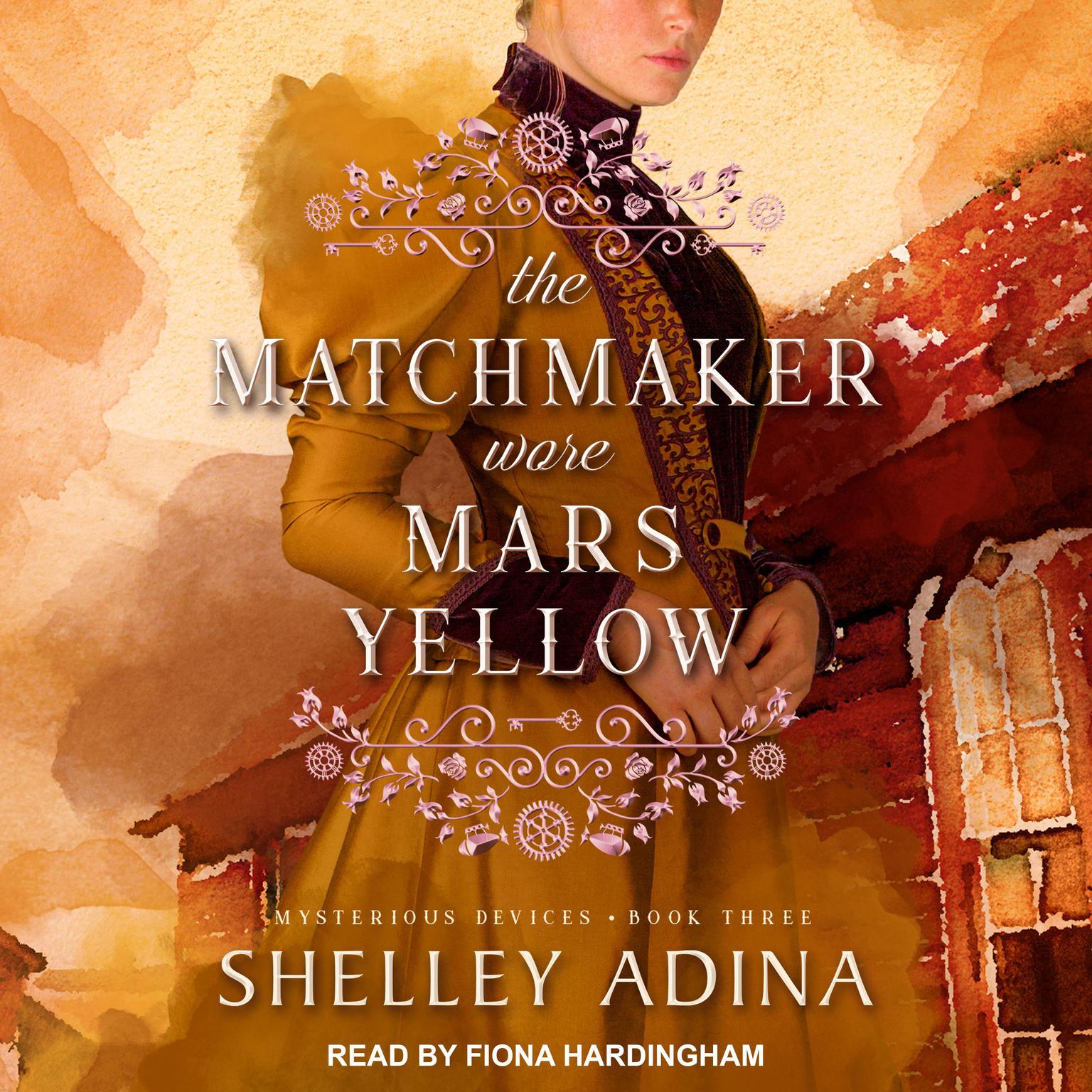The Matchmaker Wore Mars Yellow: Mysterious Devices 3 Audiobook, by Shelley Adina