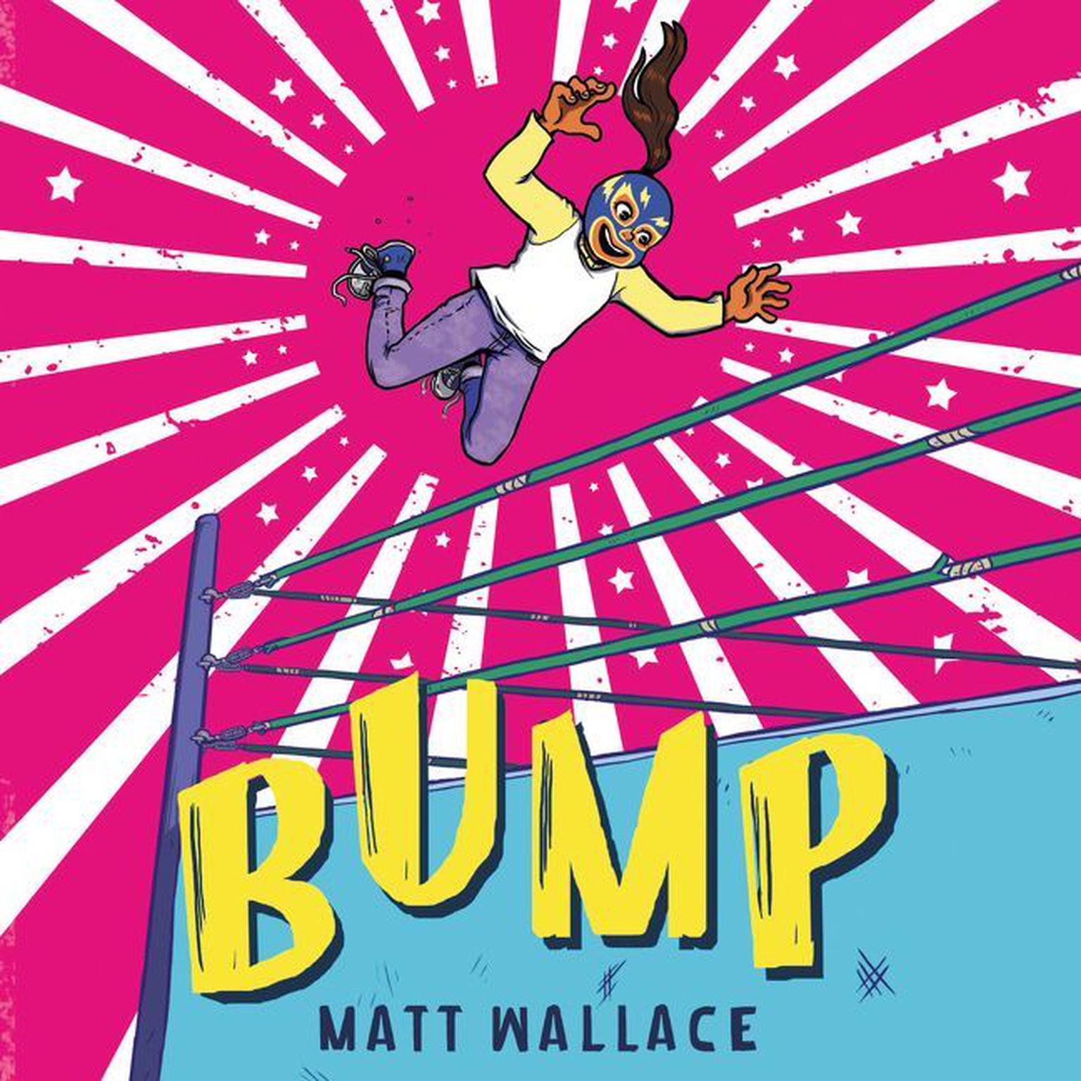 Bump Audiobook, by Matt Wallace