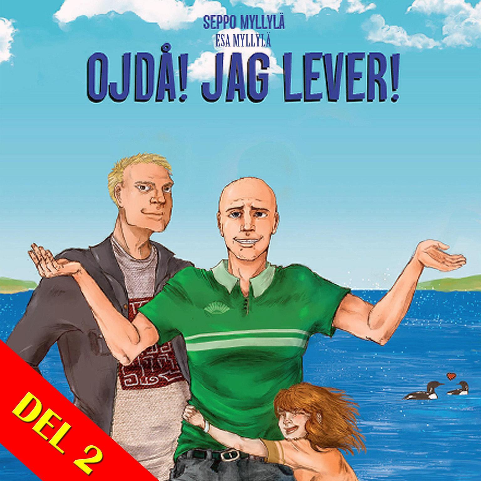 Ojdå! Jag Lever! (Del 2) Audiobook, by Seppo Myllylä