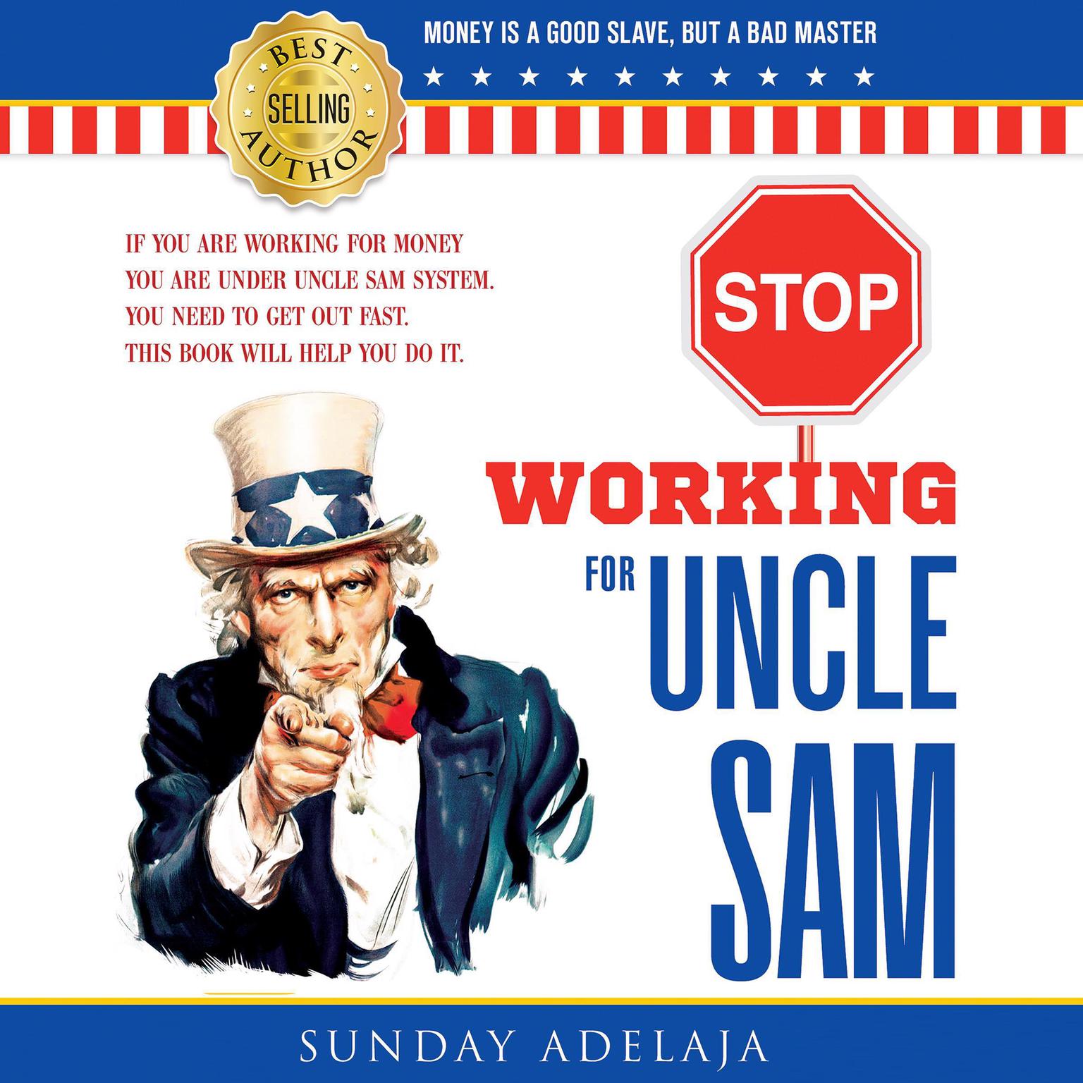 Stop Working for Uncle Sam Audiobook, by Sunday Adelaja