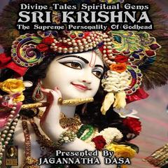 Divine Tales Spiritual Gems: Sri Krishna, the Supreme Personality of Godhead Audiobook, by unknown