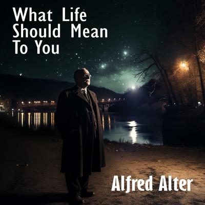 What Life Should Mean To You Audiobook, by 