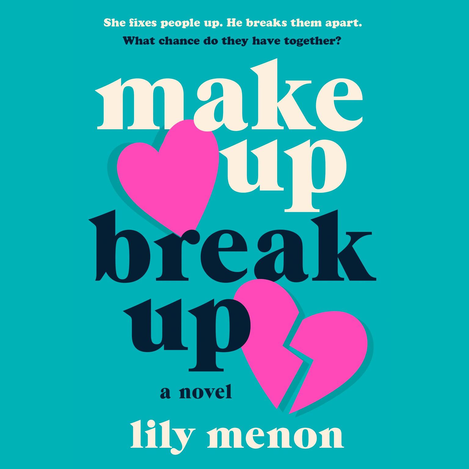 Make Up Break Up: A Novel Audiobook, by Lily Menon