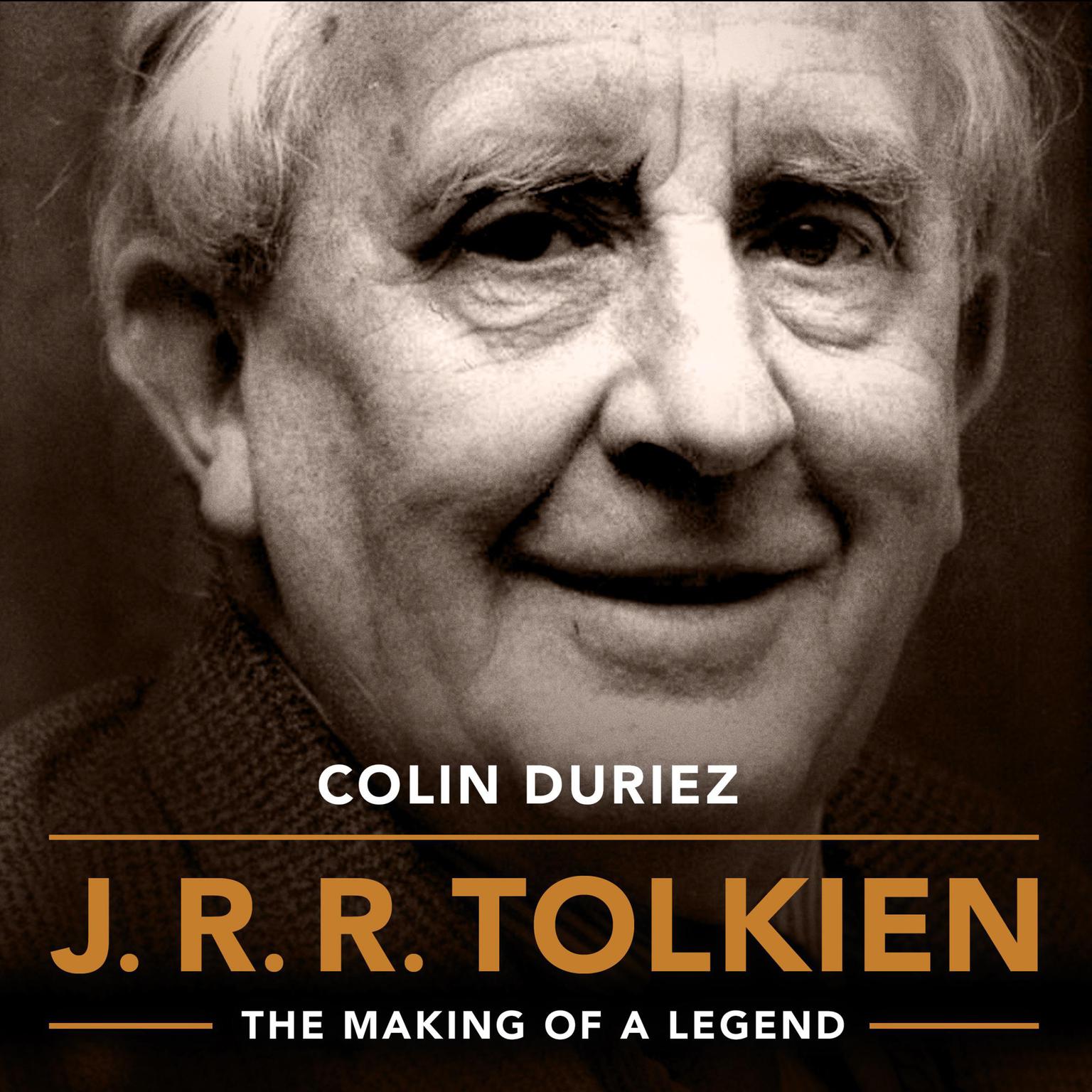 J.R.R. Tolkien: The Making of a Legend Audiobook, by Colin Duriez