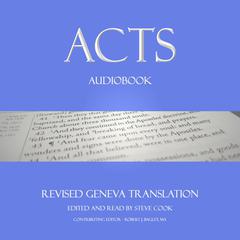 Acts Audiobook: From The Revised Geneva Translation Audiobook, by Various 